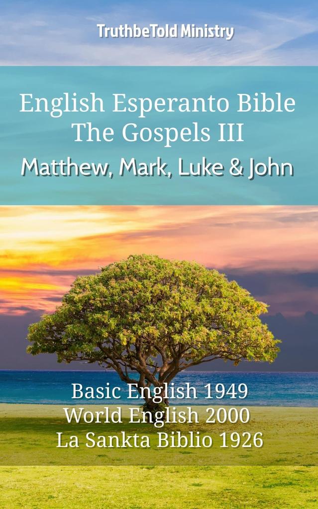 English Esperanto Bible - The Gospels III - Matthew Mark Luke and John