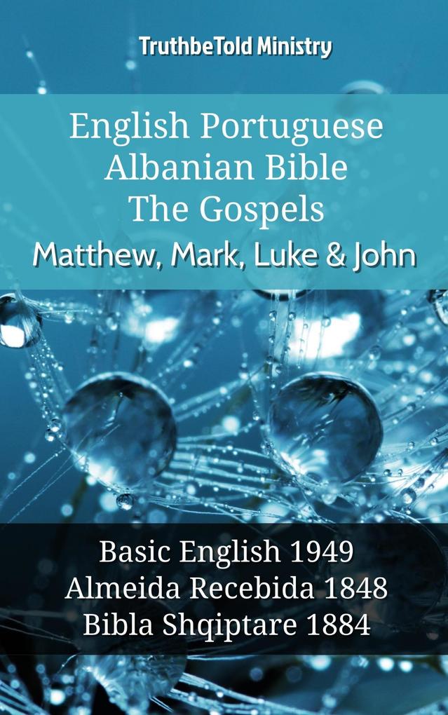 English Portuguese Albanian Bible - The Gospels - Matthew Mark Luke & John