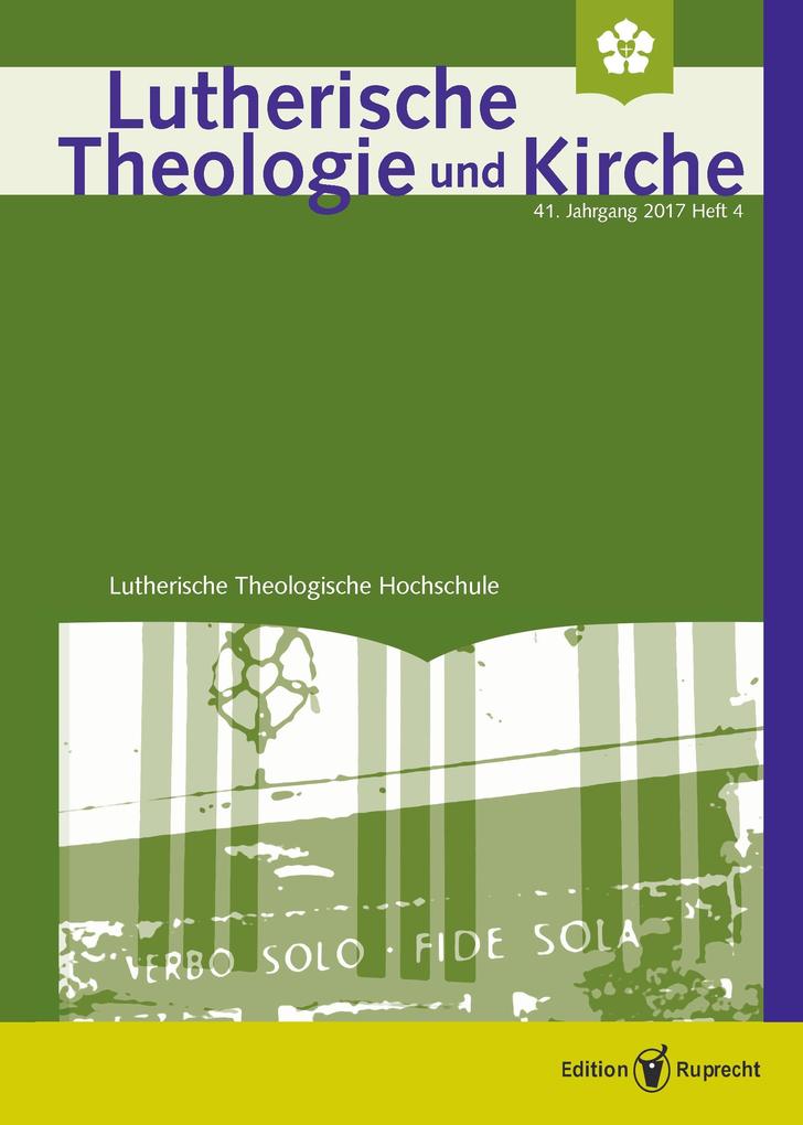Lutherische Theologie und Kirche - 4/2017 - Einzelkapitel - Freiheit bei Luther