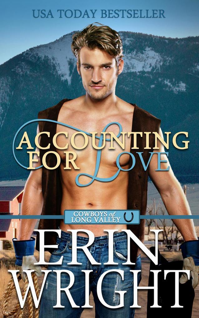 Accounting for Love: A Forced Proximity Western Romance (Cowboys of Long Valley Romance #1)