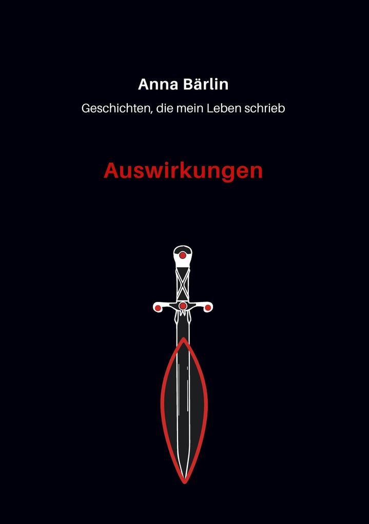 Geschichten die mein Leben schrieb - Anna Bärlin
