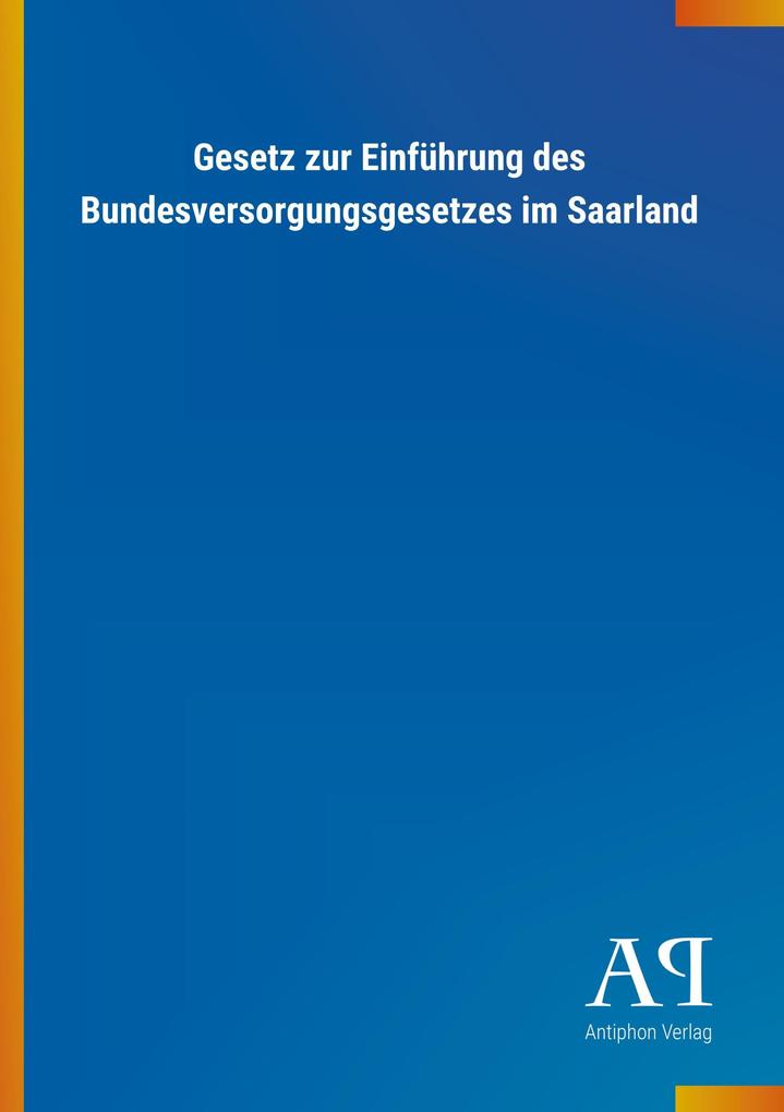 Image of Gesetz zur Einführung des Bundesversorgungsgesetzes im Saarland