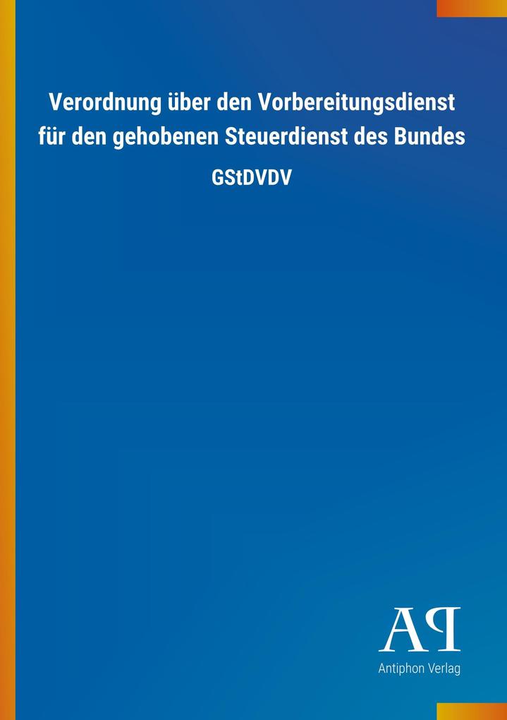 Image of Verordnung über den Vorbereitungsdienst für den gehobenen Steuerdienst des Bundes