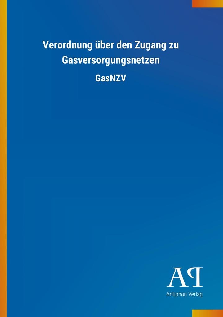 Image of Verordnung über den Zugang zu Gasversorgungsnetzen