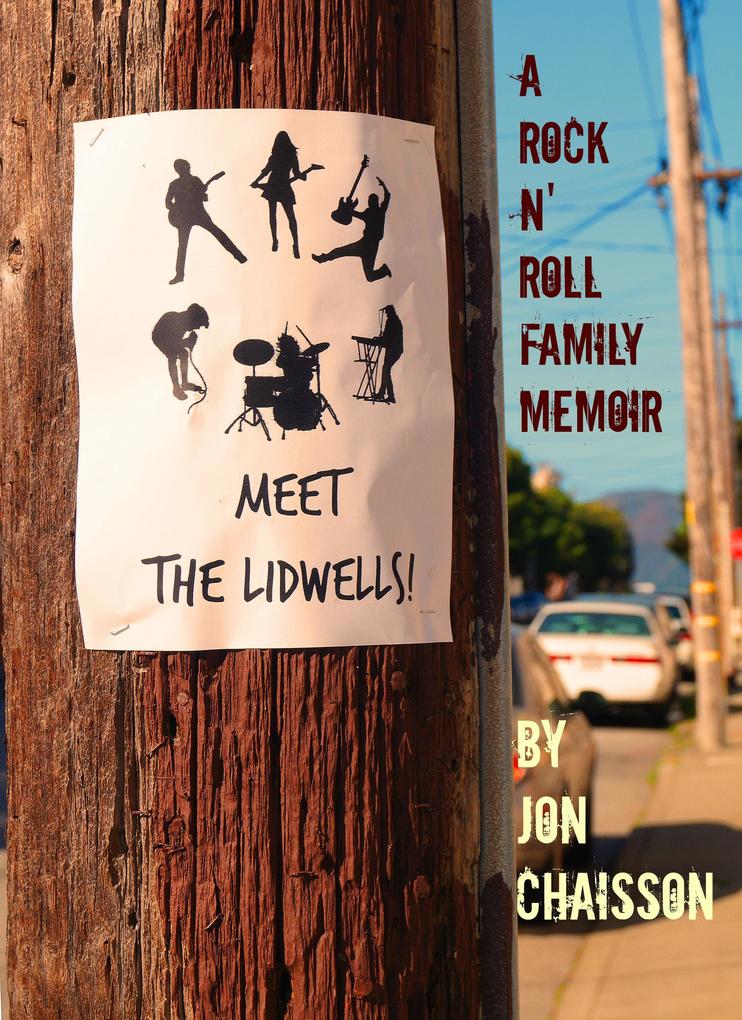 Meet the Lidwells! A Rock n‘ Roll Family Memoir