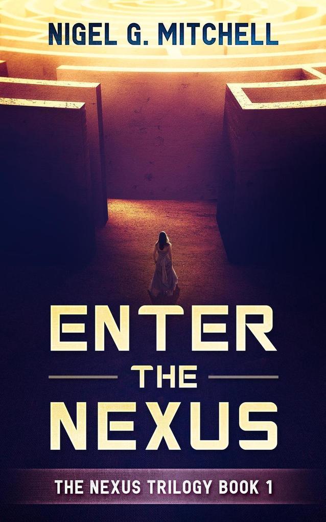 Enter The Nexus (The Nexus Trilogy #1)