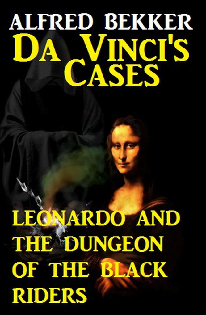 Leonardo and the Dungeon of the Black Riders (Da Vinci‘s Cases)
