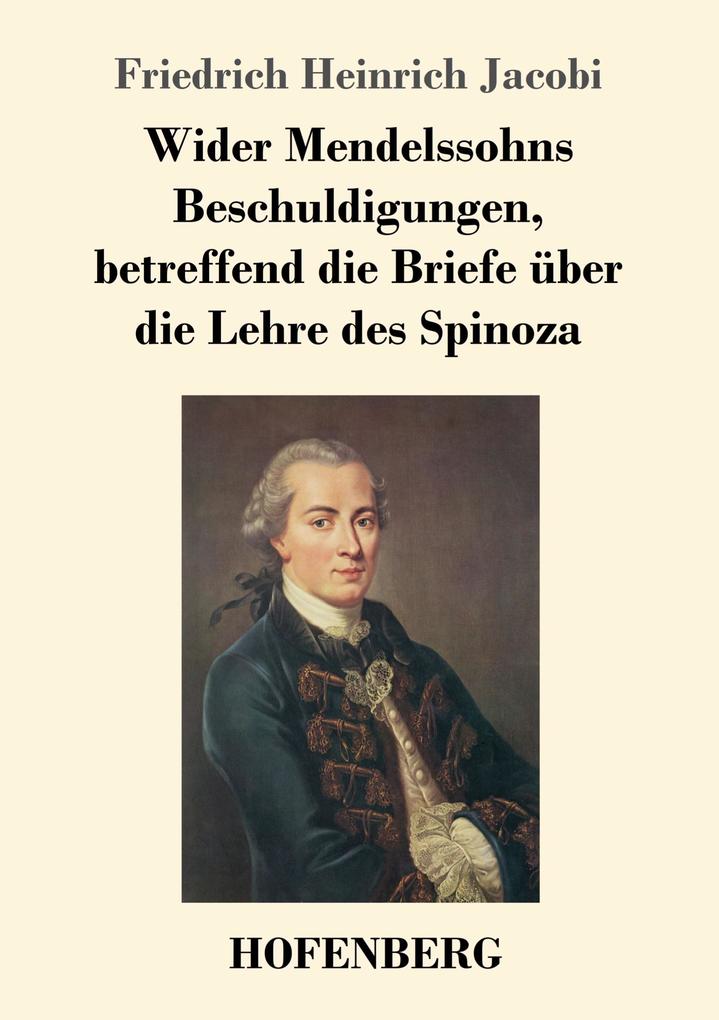 Image of Wider Mendelssohns Beschuldigungen betreffend die Briefe über die Lehre des Spinoza