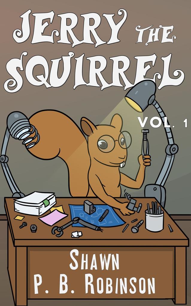 Jerry the Squirrel: Volume One (Arestana Series #1)