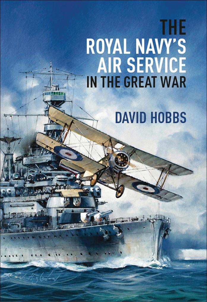 The Royal Navy‘s Air Service in the Great War