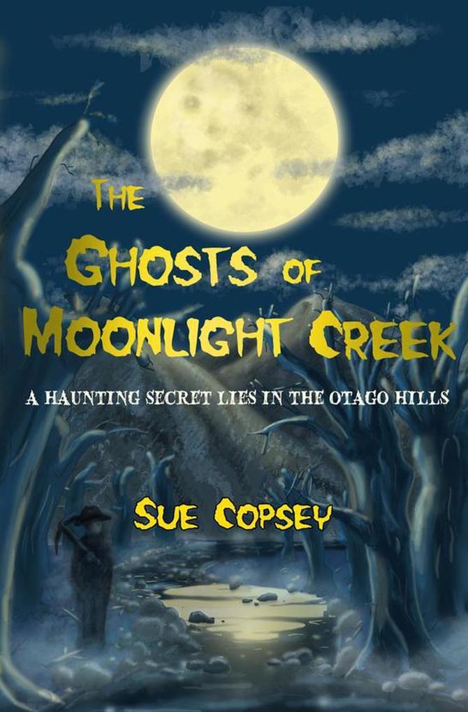 The Ghosts of Moonlight Creek (Spine-tinglers #3)