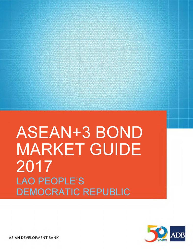 ASEAN+3 Bond Market Guide 2017 Lao People‘s Democratic Republic