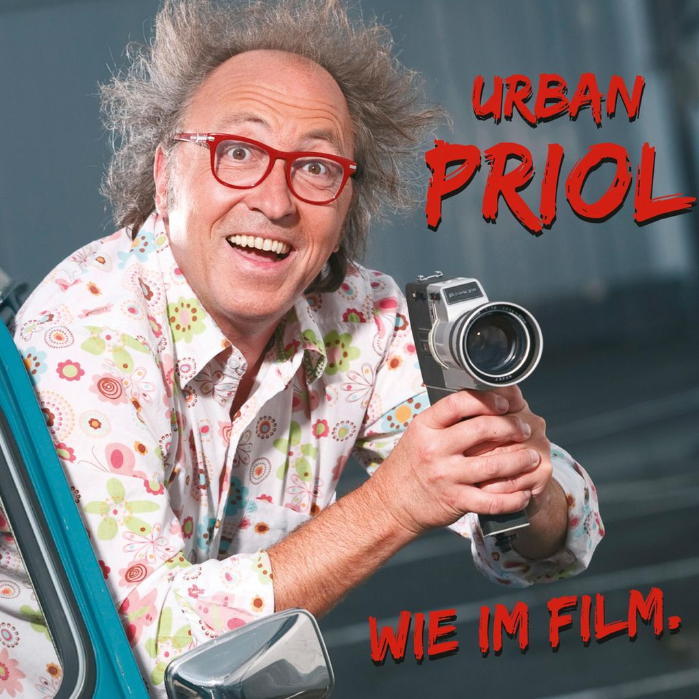 Urban Priol Wie im Film