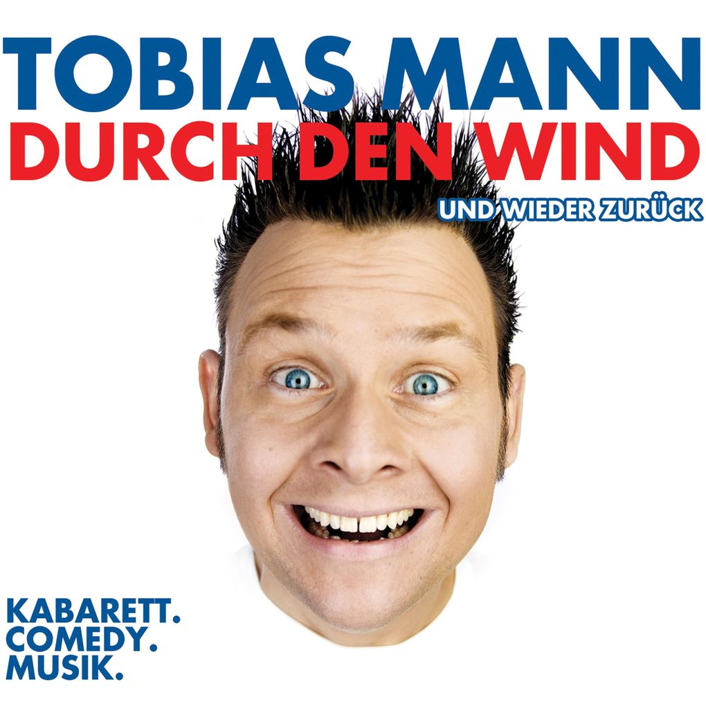 Tobias Mann Durch den Wind. Und wieder zurück