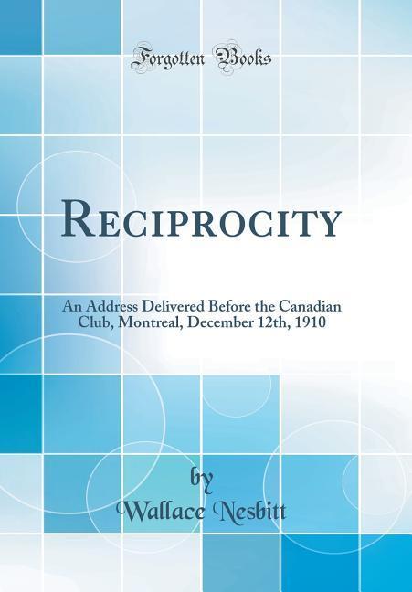 Reciprocity als Buch von Wallace Nesbitt - Wallace Nesbitt