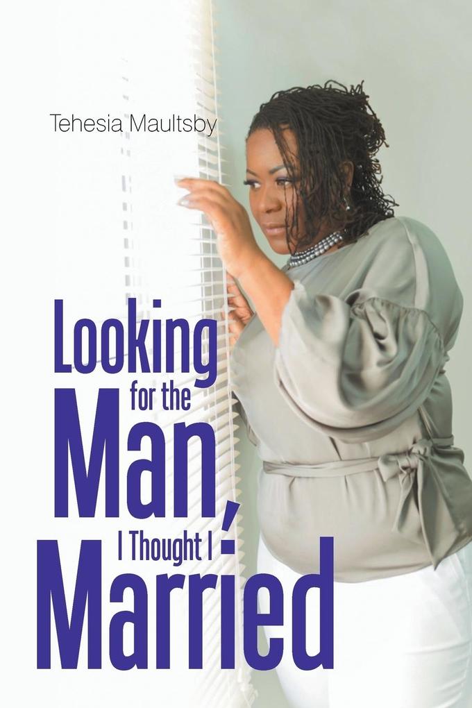Looking for the Man I Thought I Married