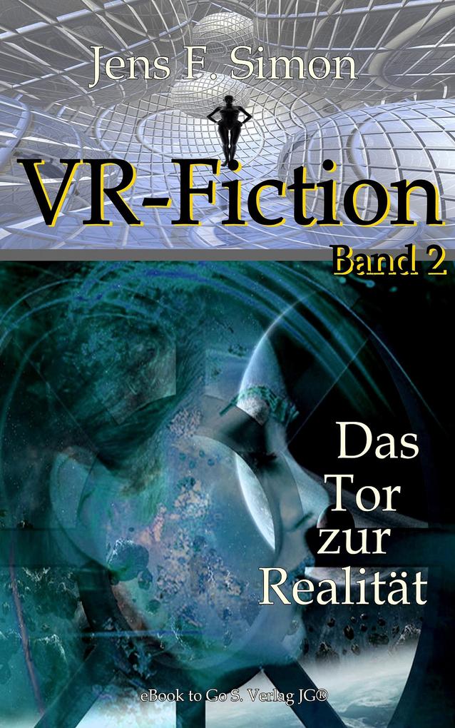 Das Tor zur Realität (VR-Fiction 2)