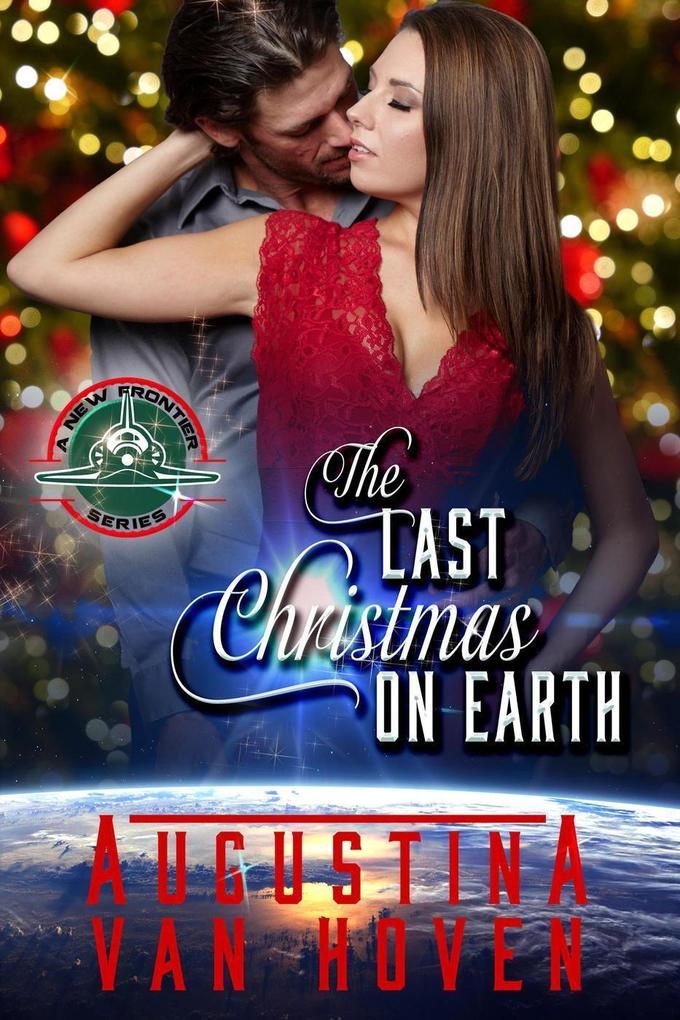 The Last Christmas on Earth (A New Frontier Series)