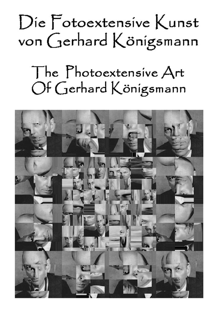 Die Fotoextensive Kunst von Gerhard Königsmann