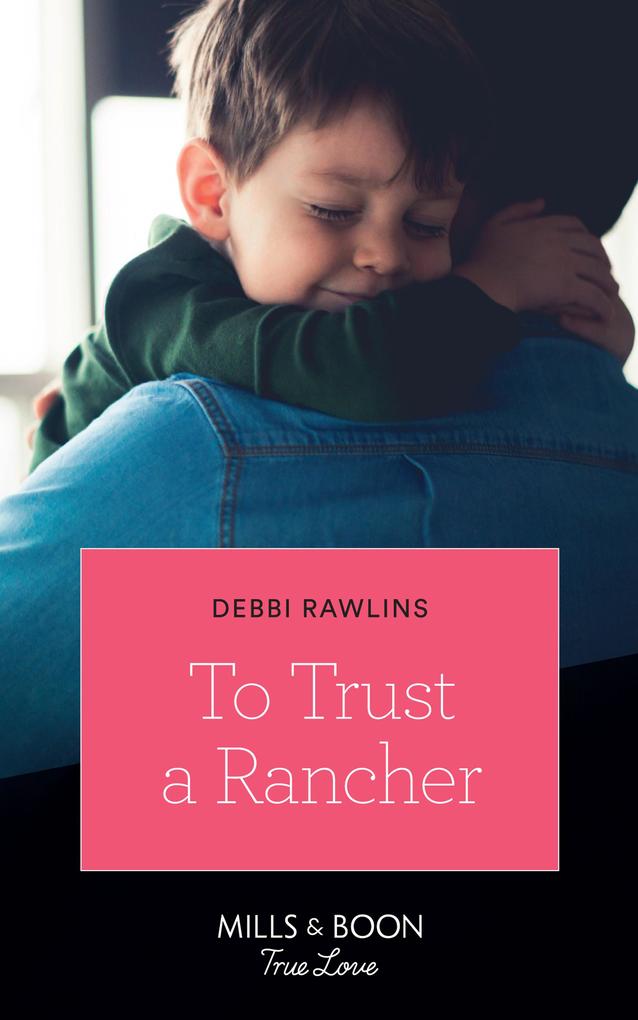 To Trust A Rancher (Mills & Boon True Love) (Made in Montana Book 19)