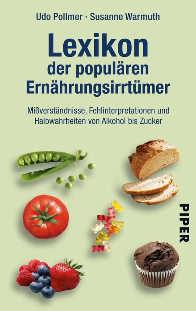 Lexikon der populären Ernährungsirrtümer - Udo Pollmer/ Susanne Warmuth