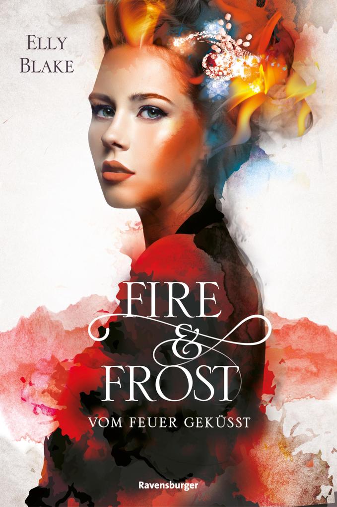 Fire & Frost Band 2: Vom Feuer geküsst