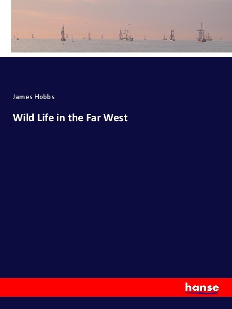 Wild Life in the Far West