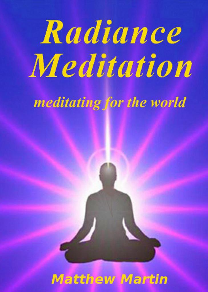 Radiance Meditation - meditating for the world