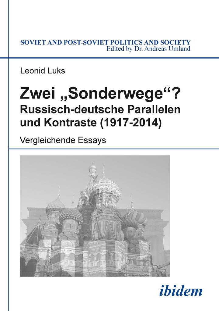 Zwei Sonderwege? Russisch-deutsche Parallelen und Kontraste (1917-2014) - Leonid Luks