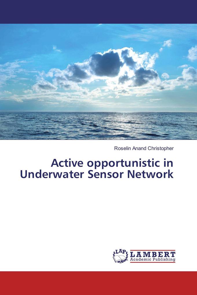 Active opportunistic in Underwater Sensor Network