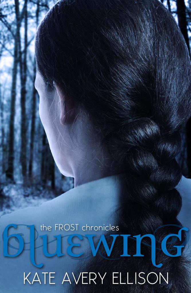 Bluewing (The Frost Chronicles #4)