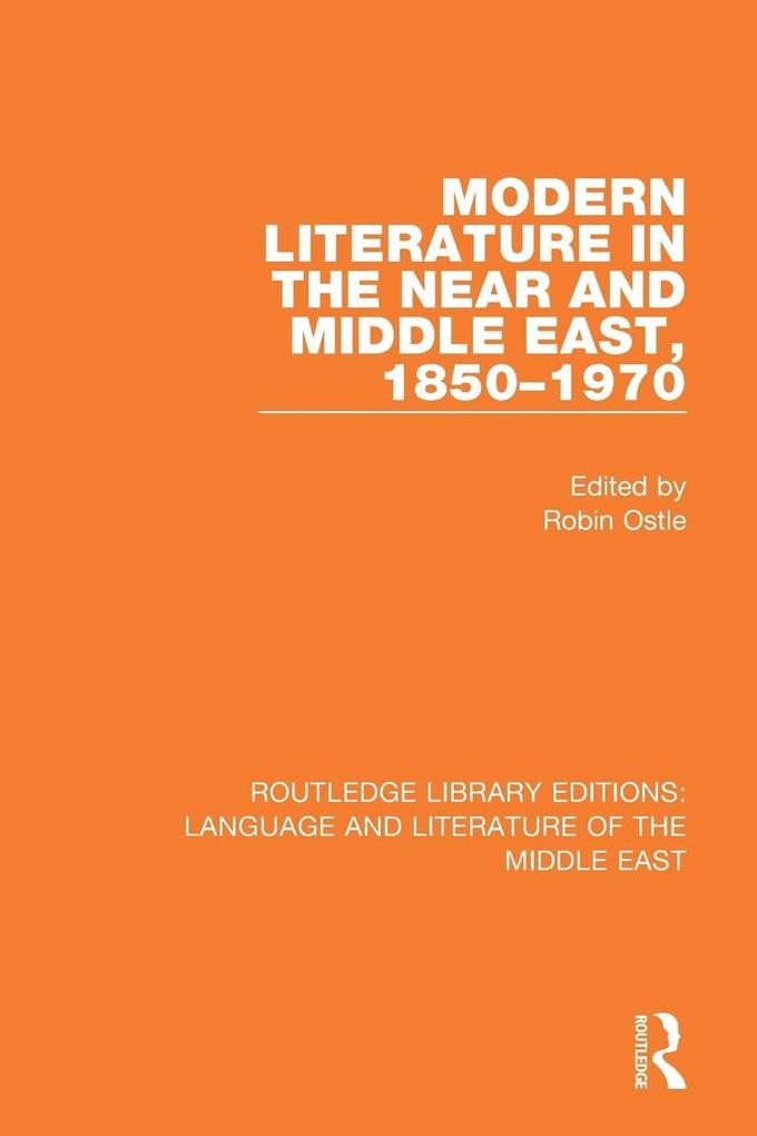 Modern Literature in the Near and Middle East 1850-1970