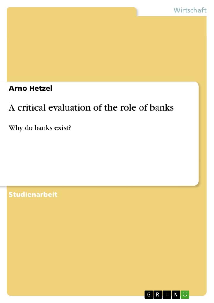 A critical evaluation of the role of banks