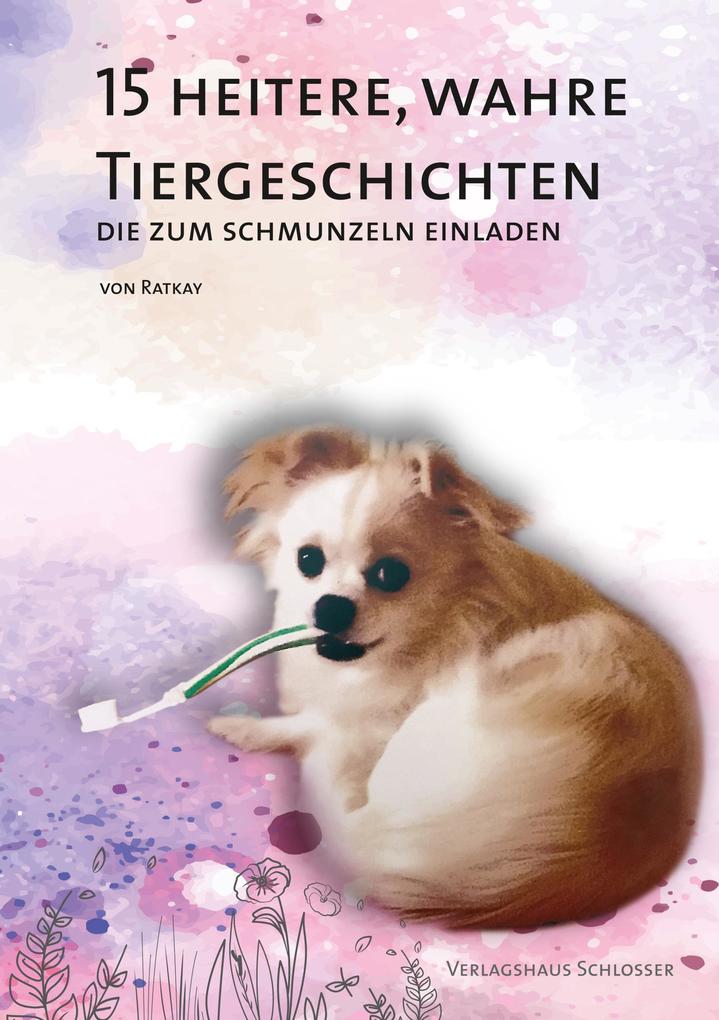 Image of 15 HEITERE WAHRE TIERGESCHICHTEN