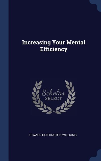 Increasing Your Mental Efficiency