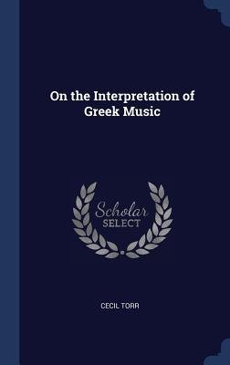 On the Interpretation of Greek Music