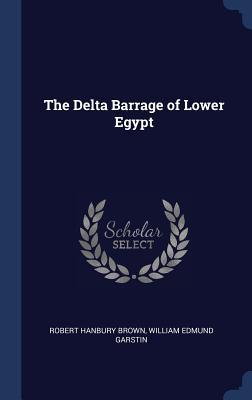 The Delta Barrage of Lower Egypt