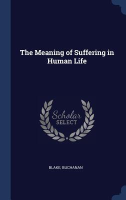 The Meaning of Suffering in Human Life