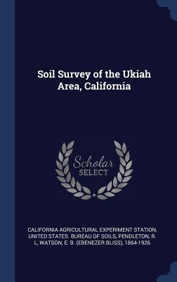 Soil Survey of the Ukiah Area California