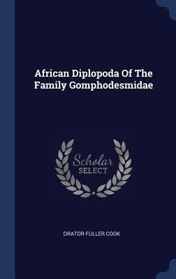 African Diplopoda Of The Family Gomphodesmidae