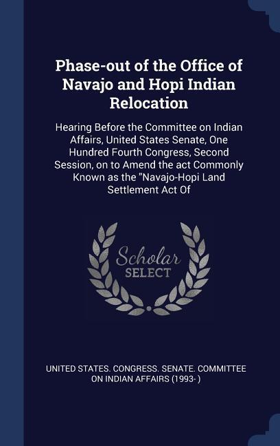 Phase-out of the Office of Navajo and Hopi Indian Relocation