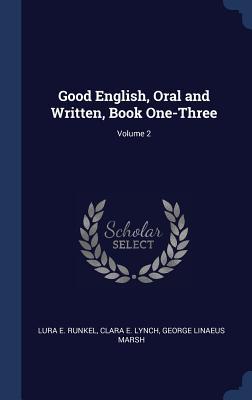Good English Oral and Written Book One-Three; Volume 2