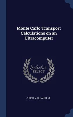 Monte Carlo Transport Calculations on an Ultracomputer