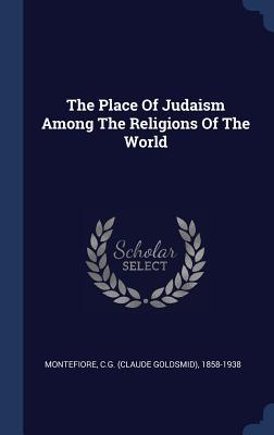 The Place Of Judaism Among The Religions Of The World