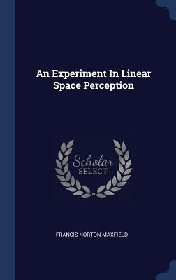 An Experiment In Linear Space Perception