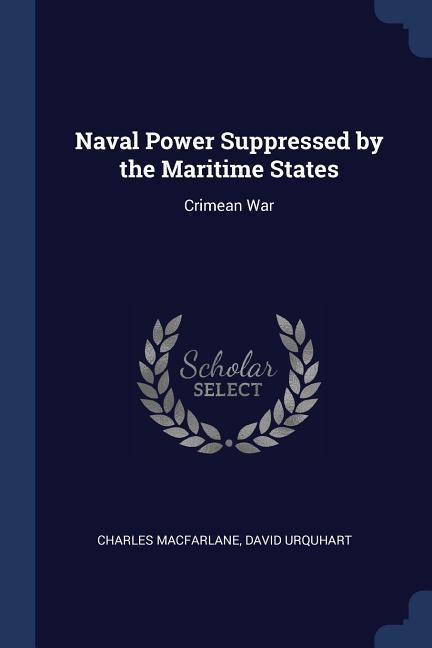 Naval Power Suppressed by the Maritime States: Crimean War