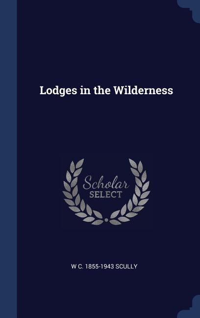 Lodges in the Wilderness