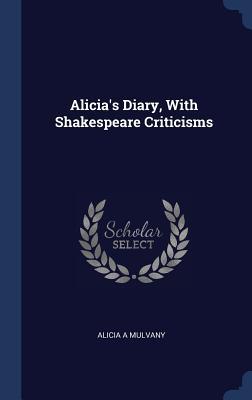 Alicia‘s Diary With Shakespeare Criticisms