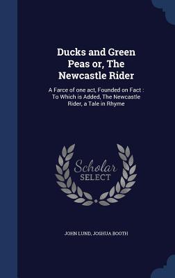 Ducks and Green Peas or The Newcastle Rider