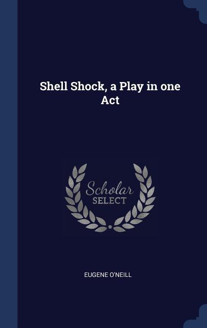 Shell Shock a Play in one Act